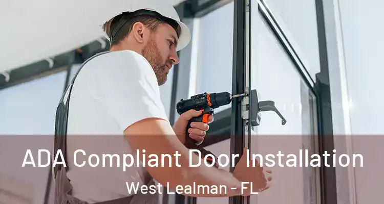 ADA Compliant Door Installation West Lealman - FL
