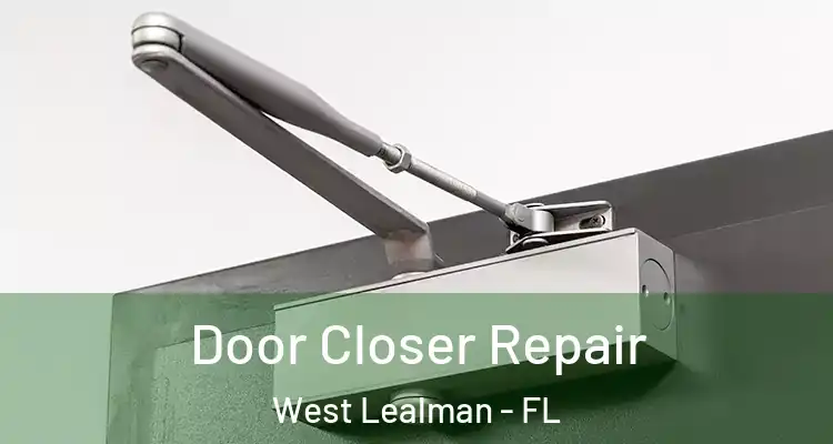 Door Closer Repair West Lealman - FL