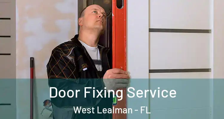  Door Fixing Service West Lealman - FL