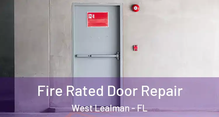 Fire Rated Door Repair West Lealman - FL