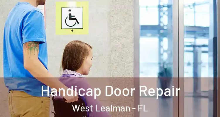 Handicap Door Repair West Lealman - FL