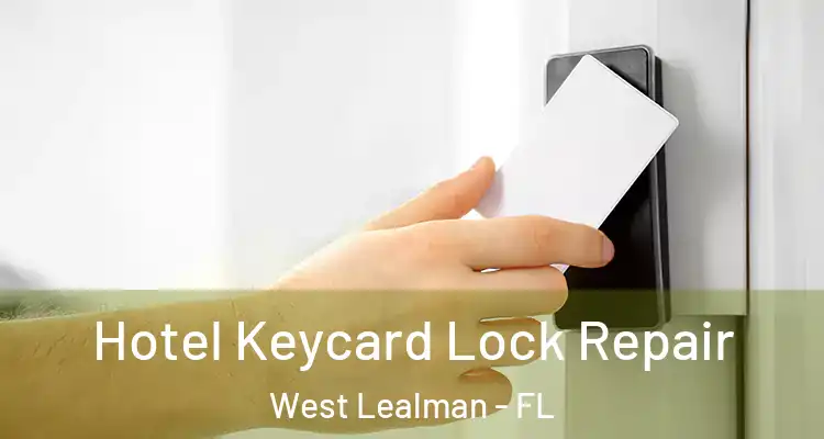 Hotel Keycard Lock Repair West Lealman - FL