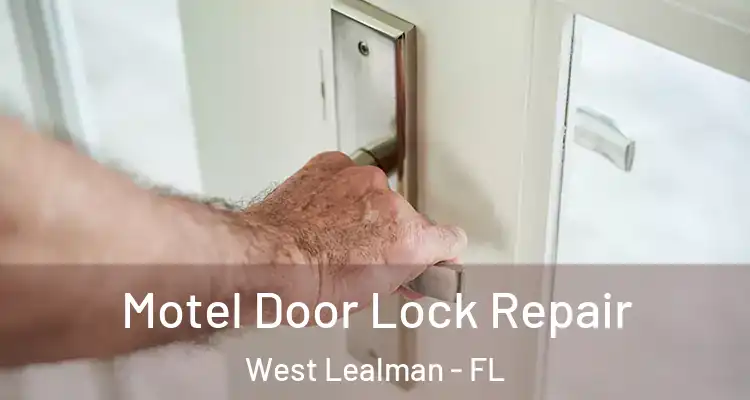 Motel Door Lock Repair West Lealman - FL