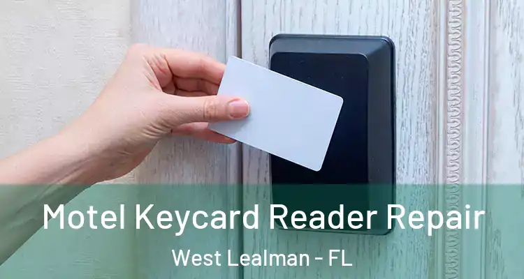 Motel Keycard Reader Repair West Lealman - FL