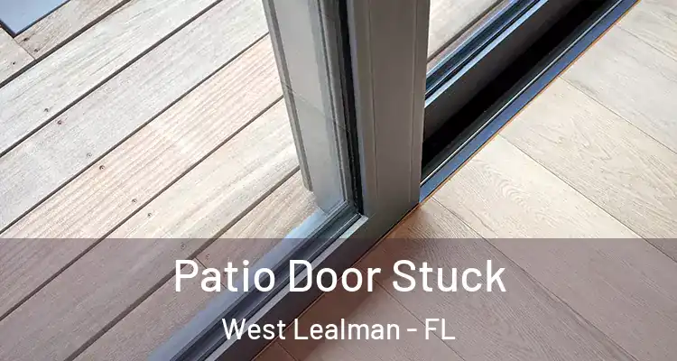 Patio Door Stuck West Lealman - FL
