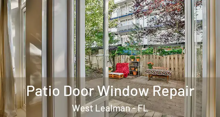 Patio Door Window Repair West Lealman - FL