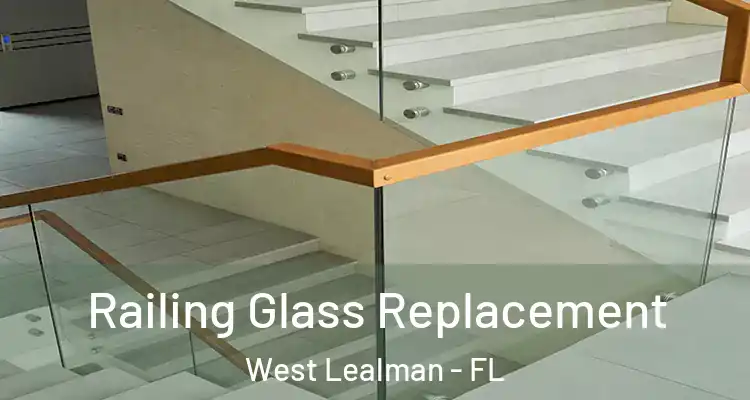 Railing Glass Replacement West Lealman - FL