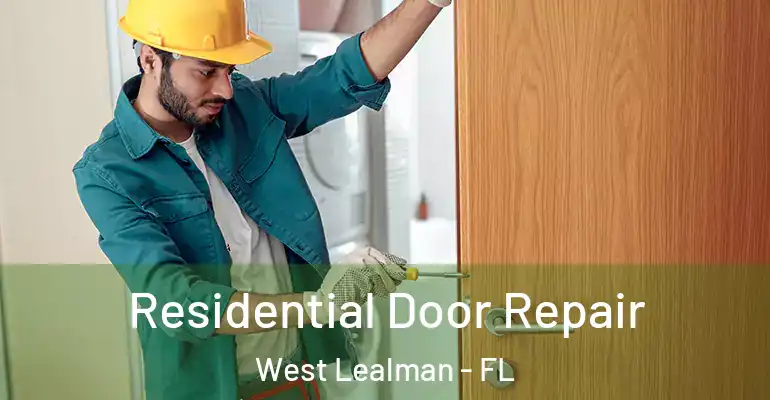 Residential Door Repair West Lealman - FL