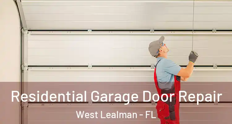 Residential Garage Door Repair West Lealman - FL