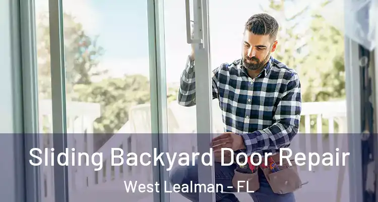 Sliding Backyard Door Repair West Lealman - FL