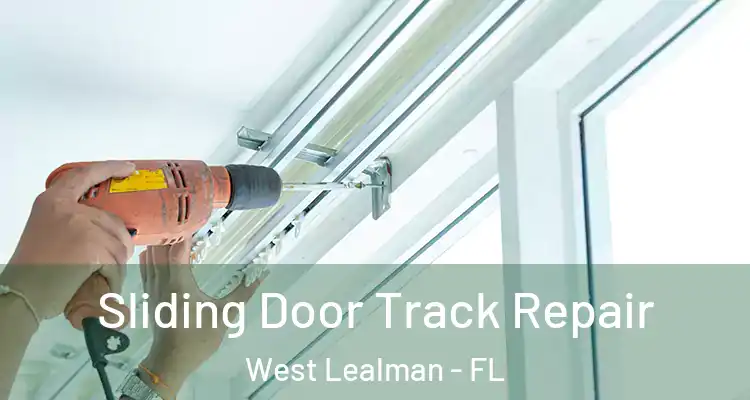 Sliding Door Track Repair West Lealman - FL