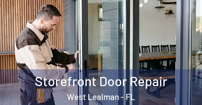 Storefront Door Repair West Lealman - FL
